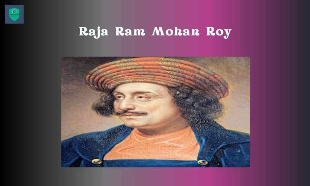 Who Is Raja Ram Mohan Roy Parakaram360